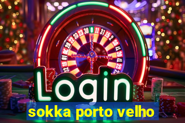 sokka porto velho